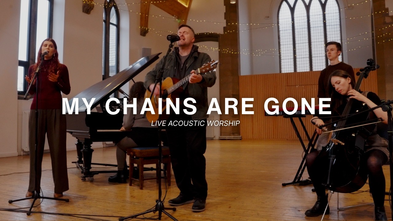Live Acoustic Worship // My Chains are Gone // C3 Edinburgh Original