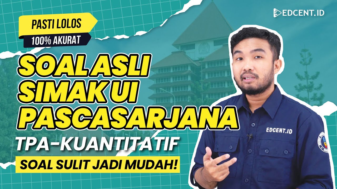 PEMBAHASAN SOAL SIMAK UI S2, S3, PPDS, SPESIALIS, PROFESI PASCASARJANA - TPA KUANTITATIF - Part 2