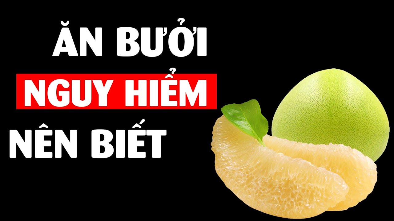 Chuyện gì xảy ra khi bạn ăn bưởi mỗi ngày?