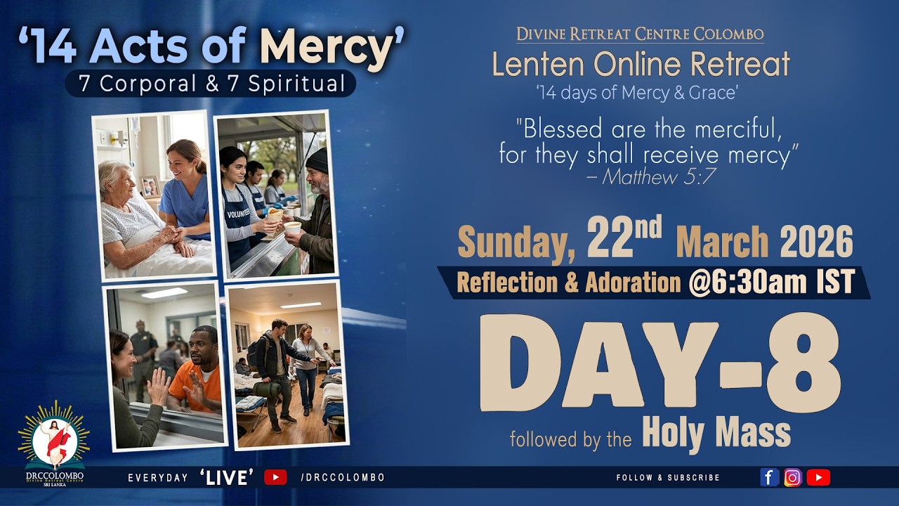 (LIVE) Lenten Online Retreat; 14 Acts of Mercy - Day 8 | Sunday | 22 March 2026 | DRCColombo