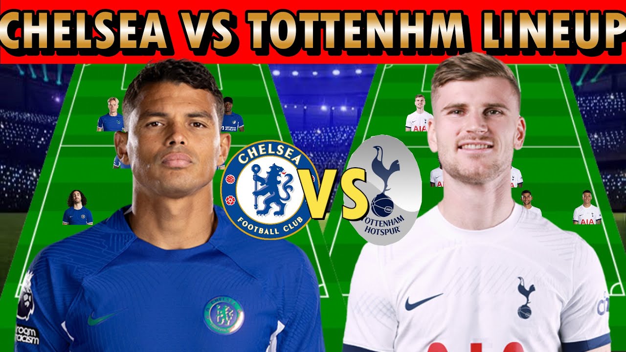 NEW CHELSEA VS TOTTENHAM BEST PREDICTED STARTING LINEUP IN THE EPL (4-2-3-1 VS 4-2-3-1)