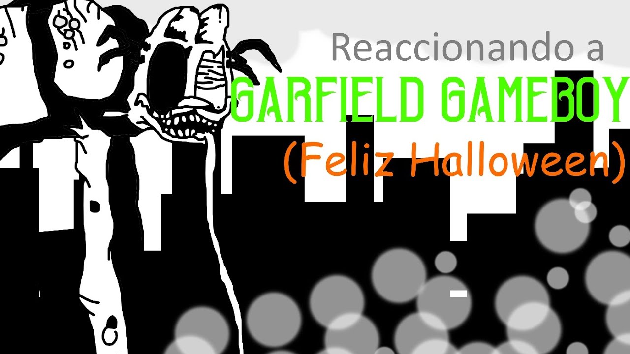 Reaccionando a Garfield Gameboy'd(Especial de Halloween) Por AndrewYT