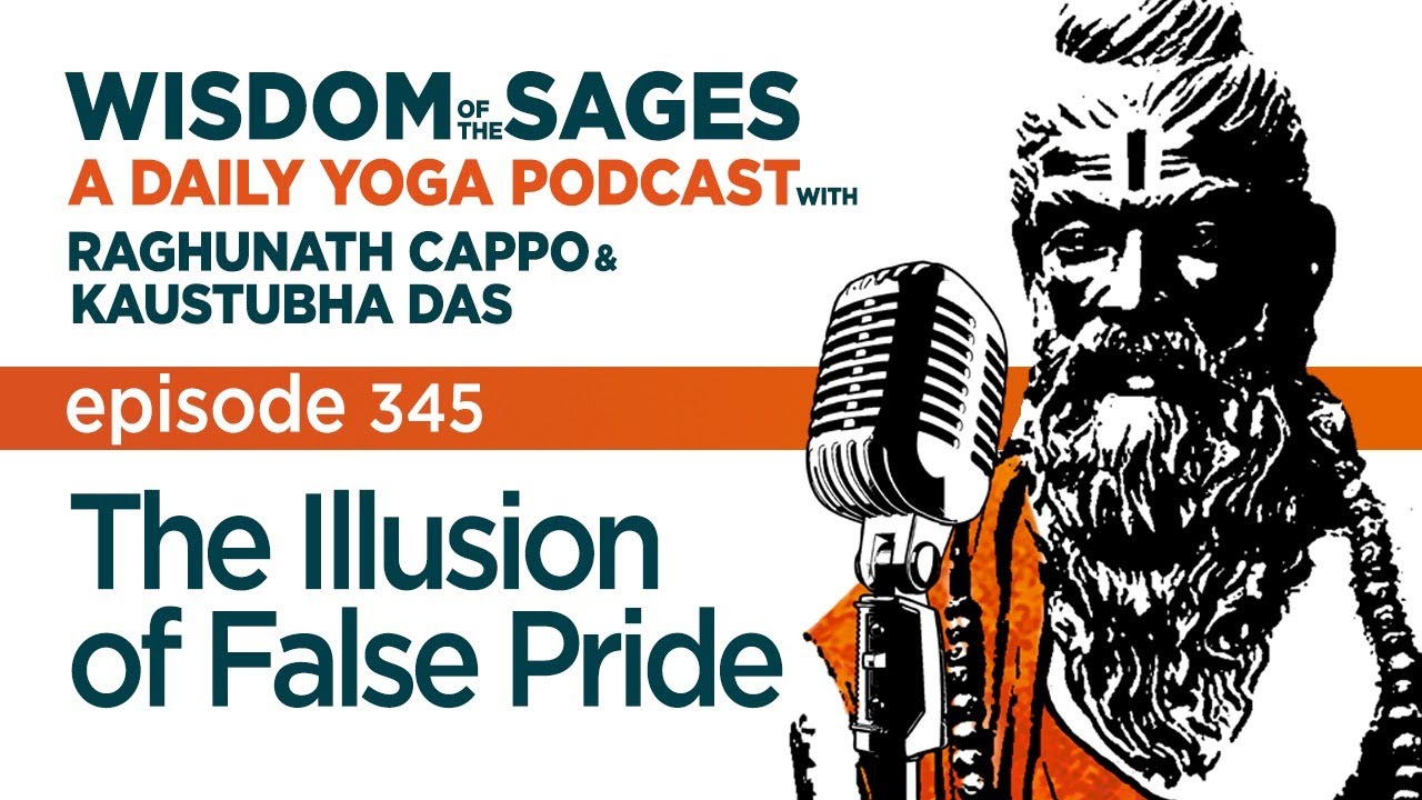 345: The Illusion of False Pride