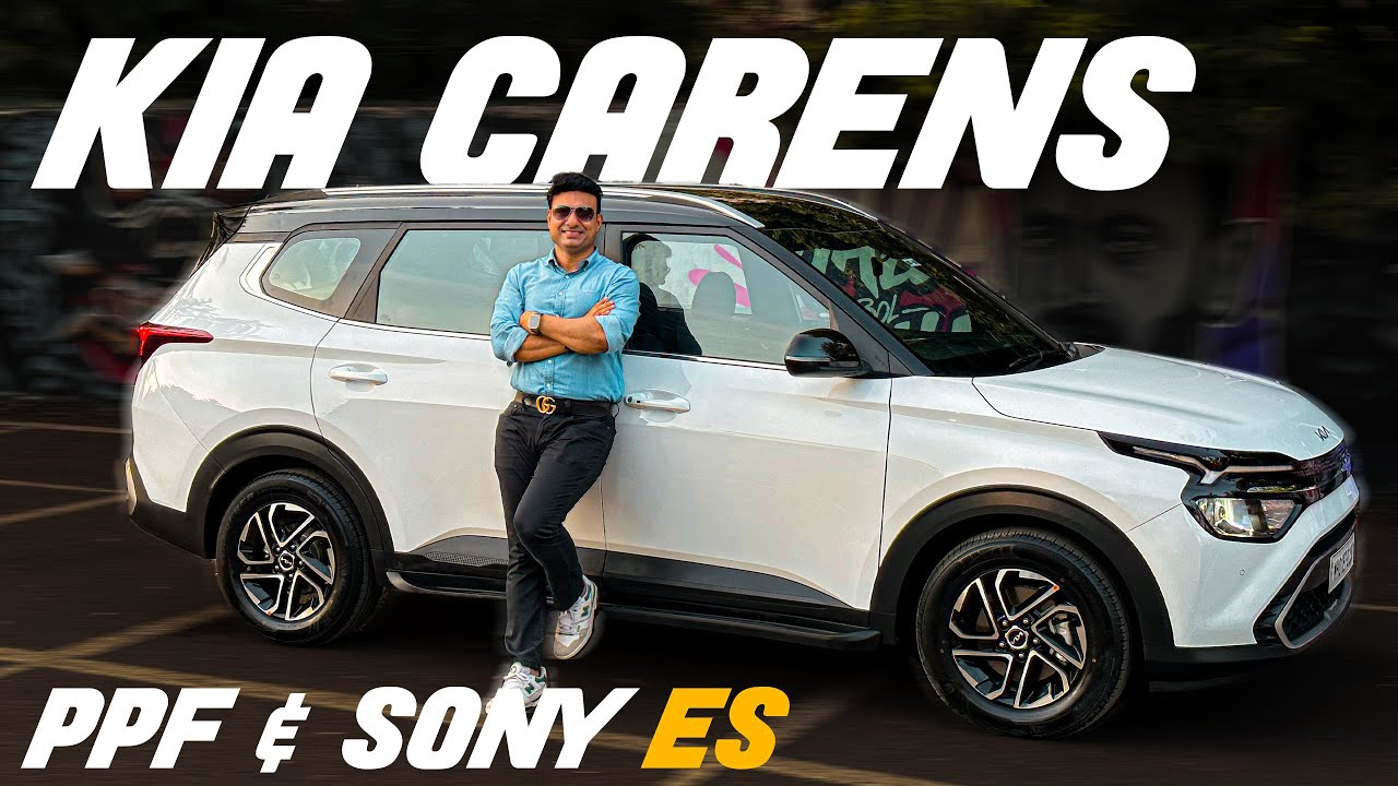KIA CARENS MODIFICATION || BEST GENUINE MODIFICATION IN INDIA 🇮🇳🔥| PPF AND SONY ES ||📞9321811482