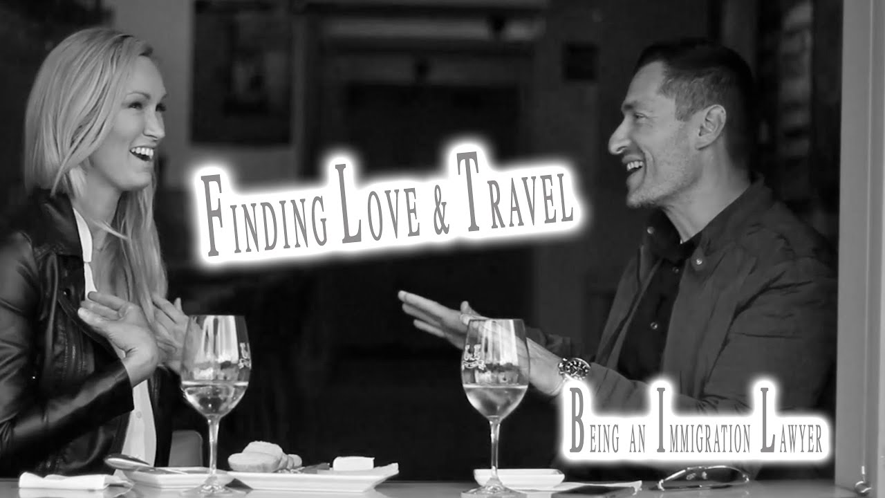 Finding Love & Travel: Being an Immigration Lawyer 🇺🇸