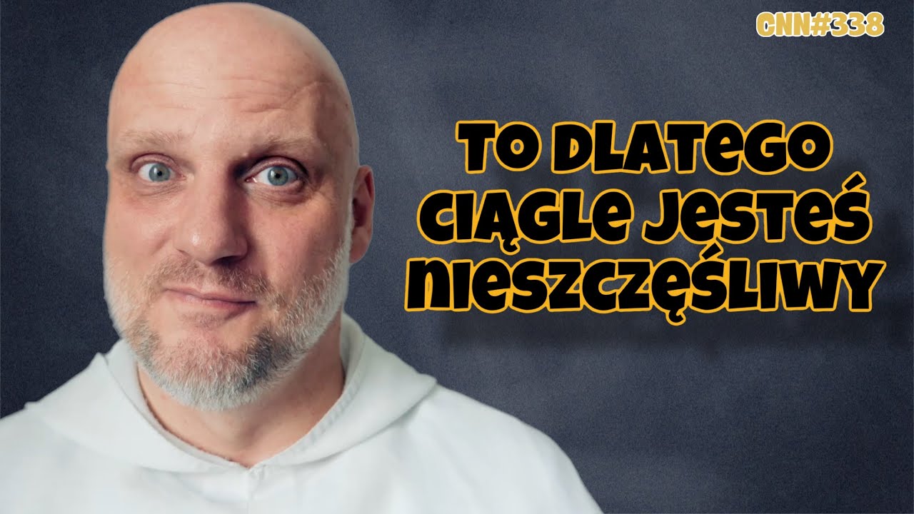 CNN [#338] To dlatego ciągle jesteś nieszczęśliwy
