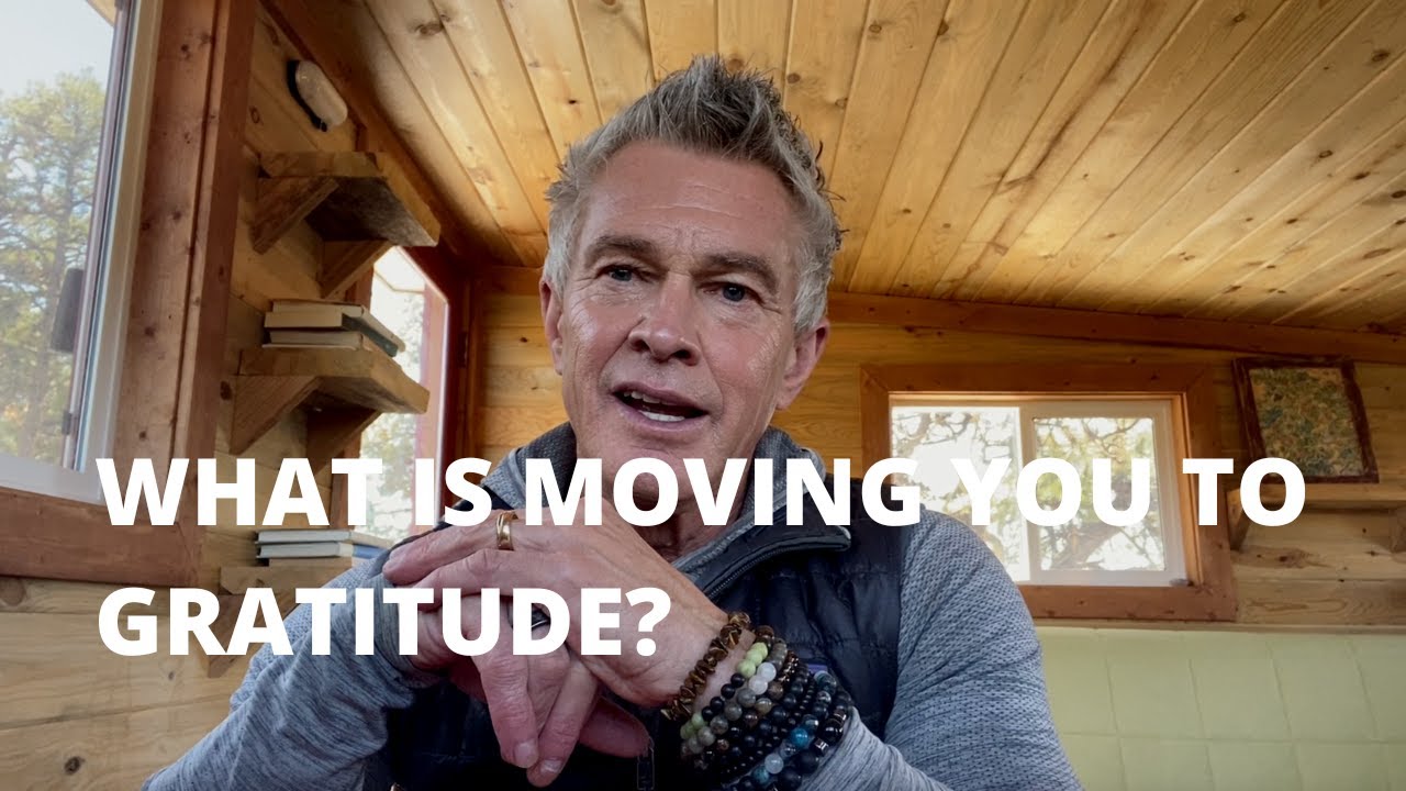 What Is Moving You to Gratitude?