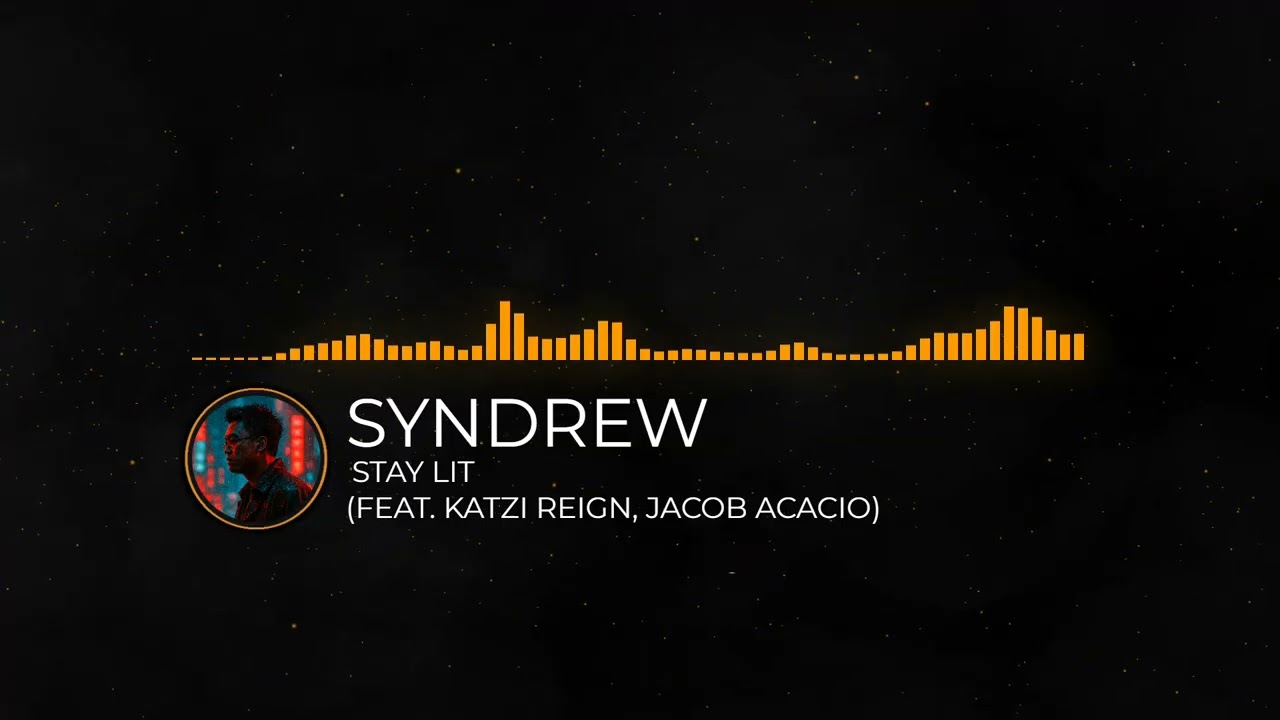 SynDrew Ft. Katzi Reign, Jacob Acacio - Stay Lit