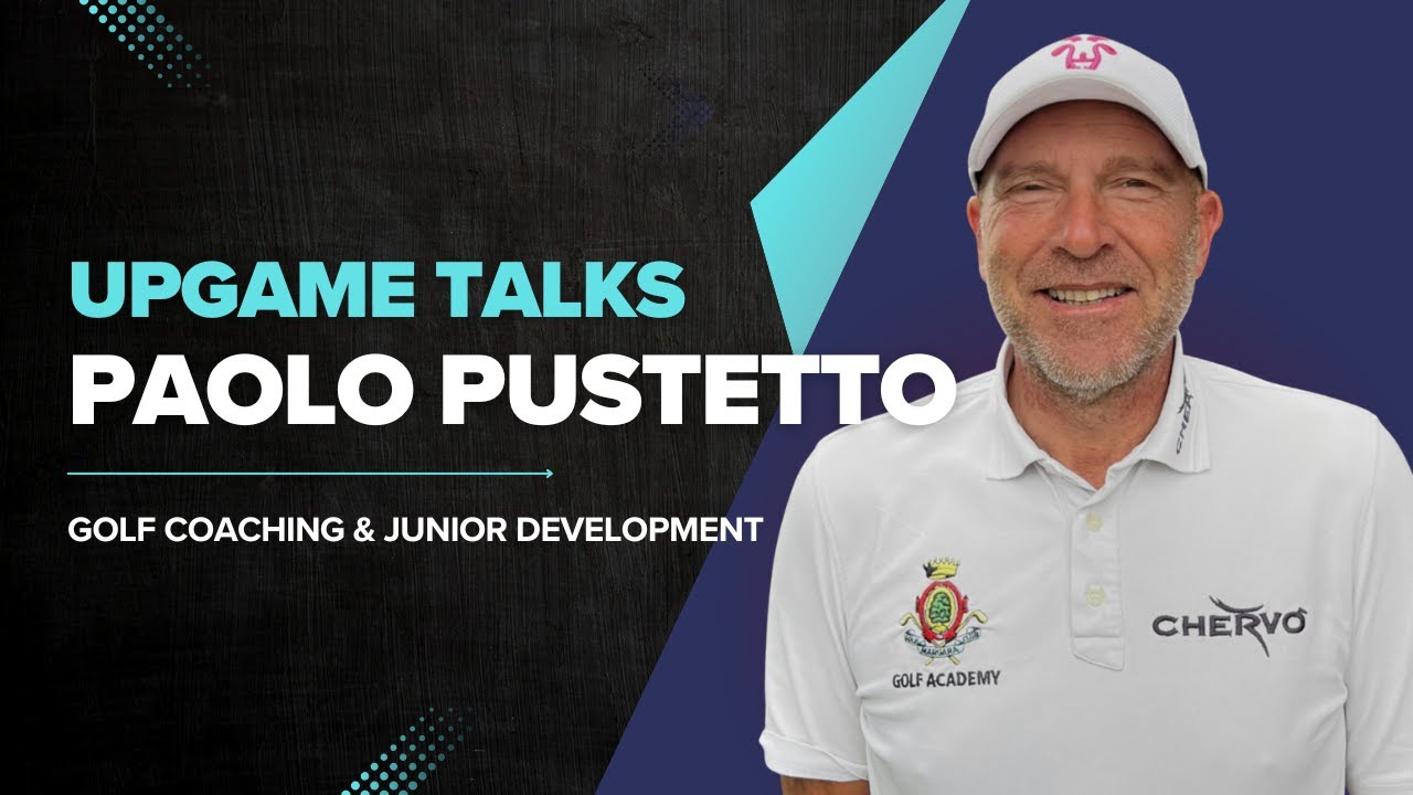 Inside the Mind of Paolo Pustetto | Golf Coaching, Junior Development & Upgame Insights