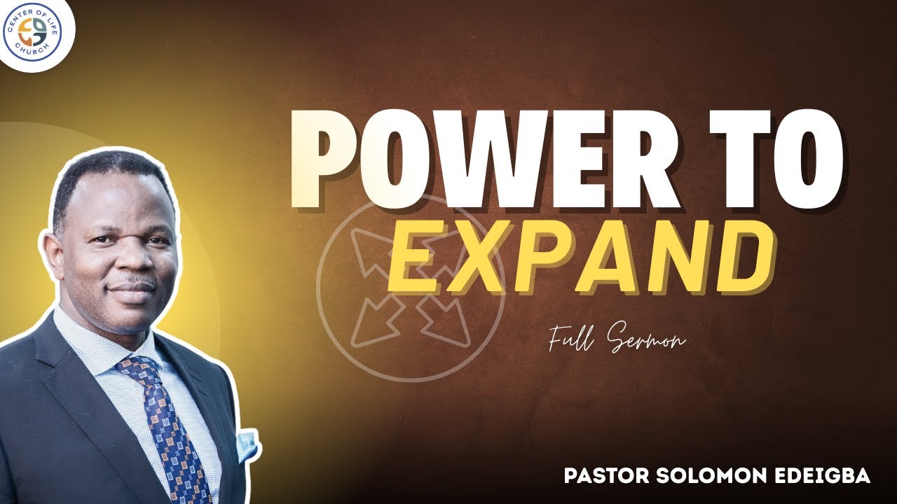 HOW TO ACTIVATE THE ANOINTING FOR EXPANSION | Pastor Solomon Edeigba