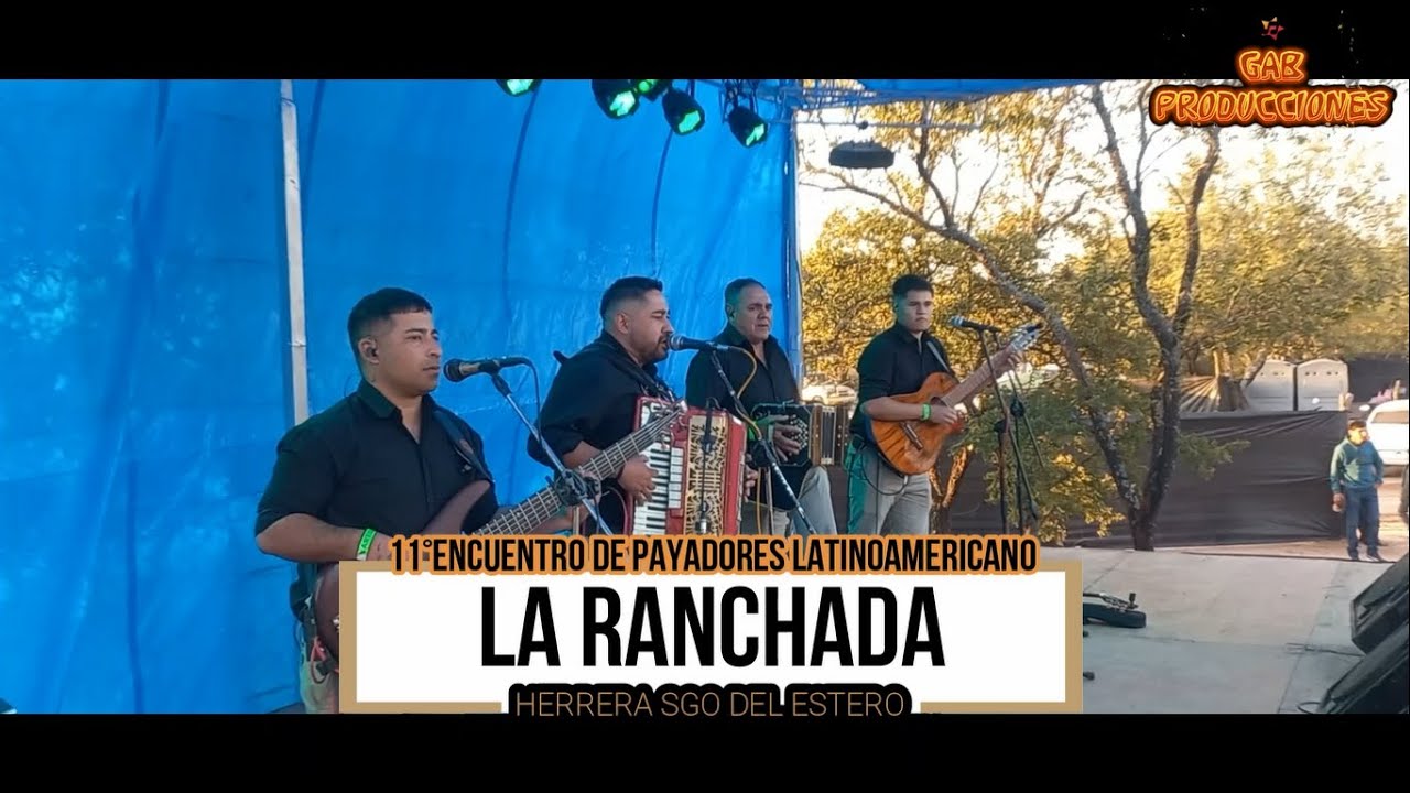 LA RANCHADA 11°ENCUENTRO DE PAYADORES- LATINOAMERICA CANTA EN HERRERA- 2025