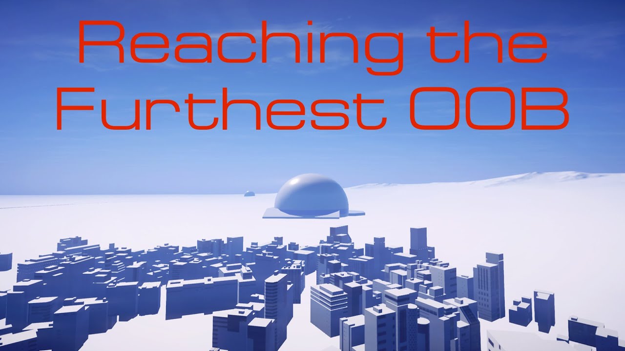 Reaching the Furthest OOB in Mirror's Edge Catalyst