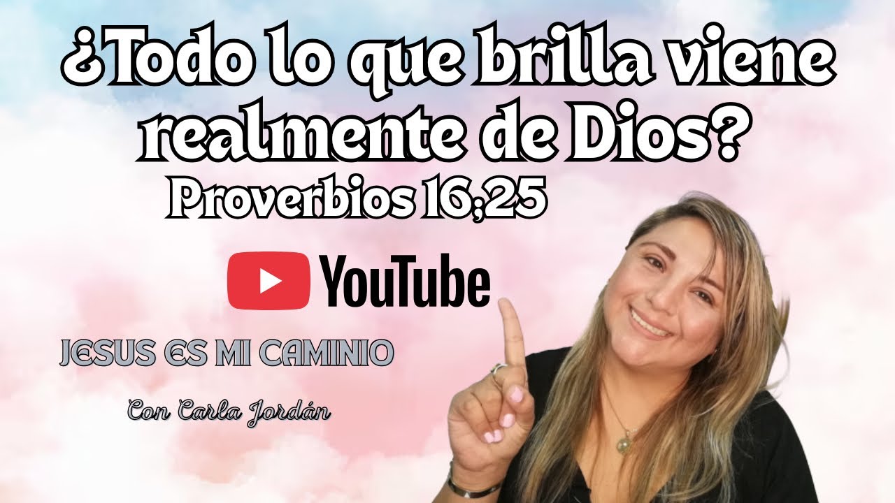¿TODO LO QUE BRILLA REALMENTE VIENE DE DIOS? Proverbios 16:25