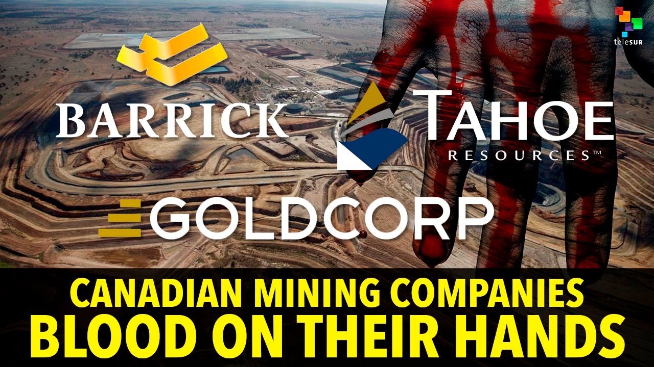 Canadian Mining Companies: Blood on Their Hands