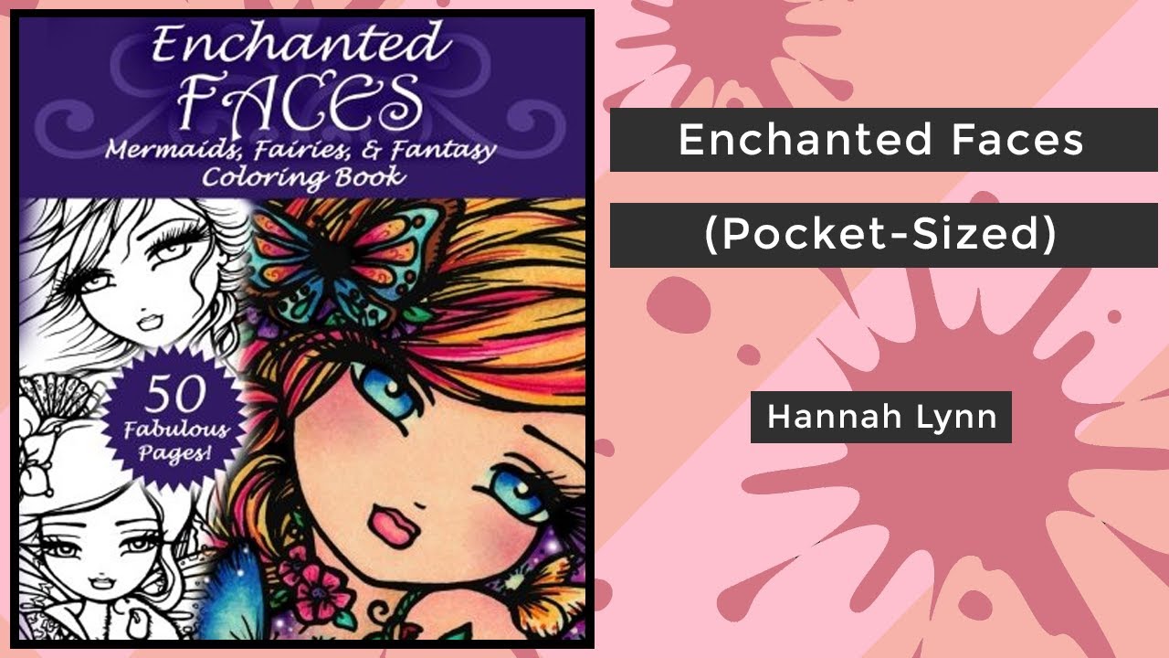 Enchanted Faces (Pocket-Sized) - Hannah Lynn || Coloring Book Flip