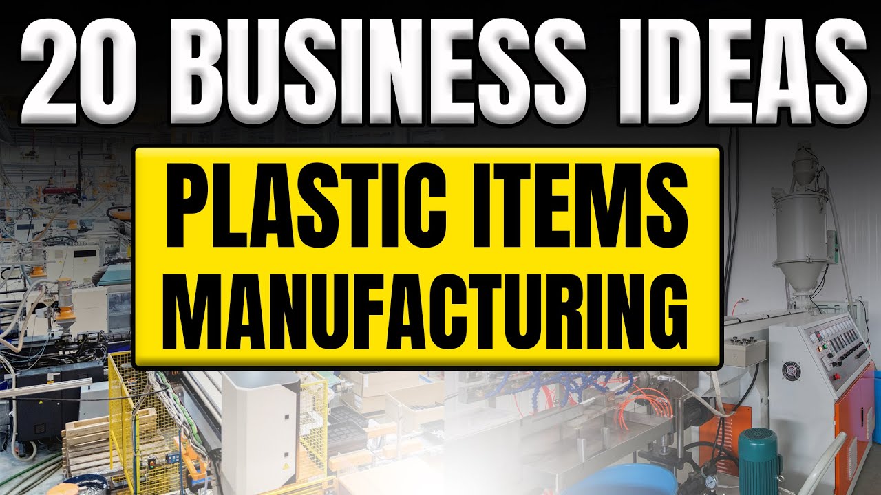 20 Business Ideas for Manufacturing Plastic Items in 2026