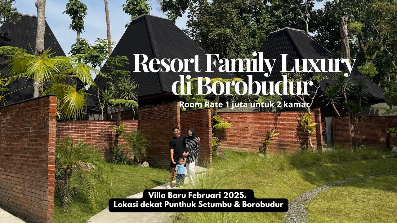 RESORT LUXURY FAMILY BARU DI BOROBUDUR | Roomrate 1 jutaan untuk 2 kamar | Menyatu dengan Alam