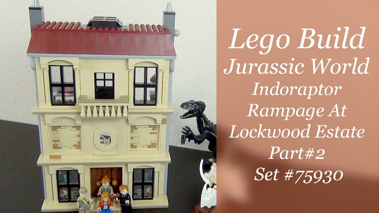 LEGO Build - Jurassic World Indoraptor Rampage At Lockwood Estate Set #75930 - Part 2
