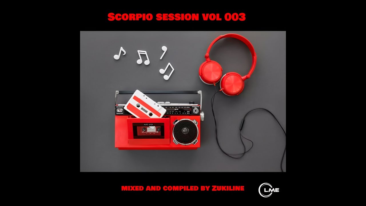 Scorpio Session Vol 003| By Zukiline
