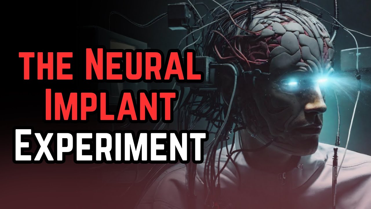 The Neural Implant Experiment | CREEPYPASTA