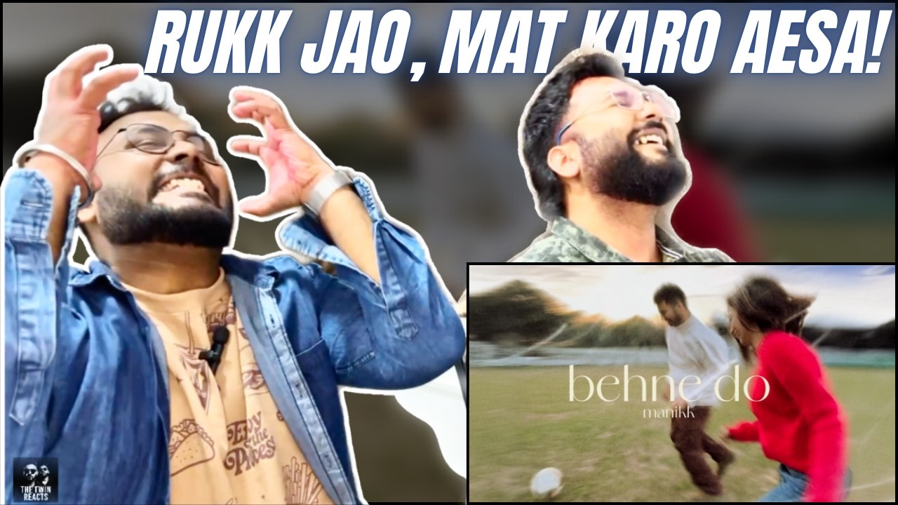 Manikk - Behne Do | REACTION | THE TWIN REACTS