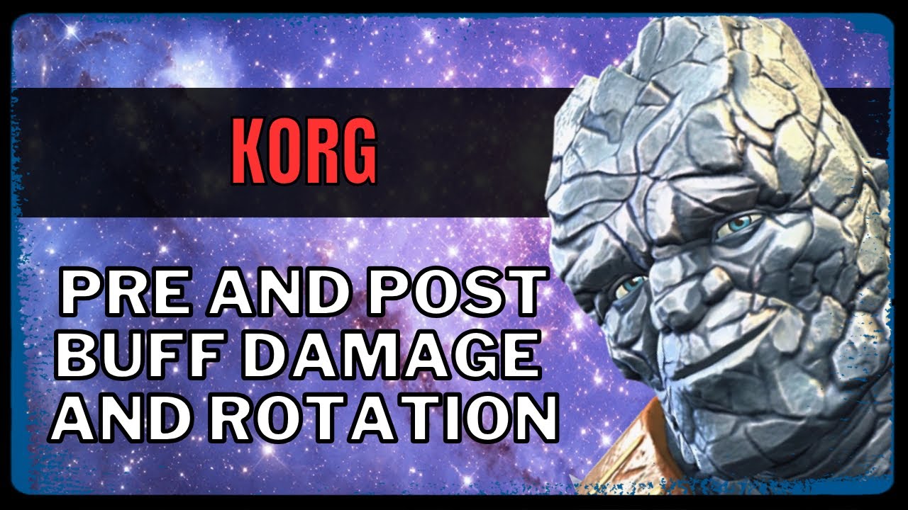 Why Even Bother! KORG Pre And Post Buff Damage Comparison And Gameplay!