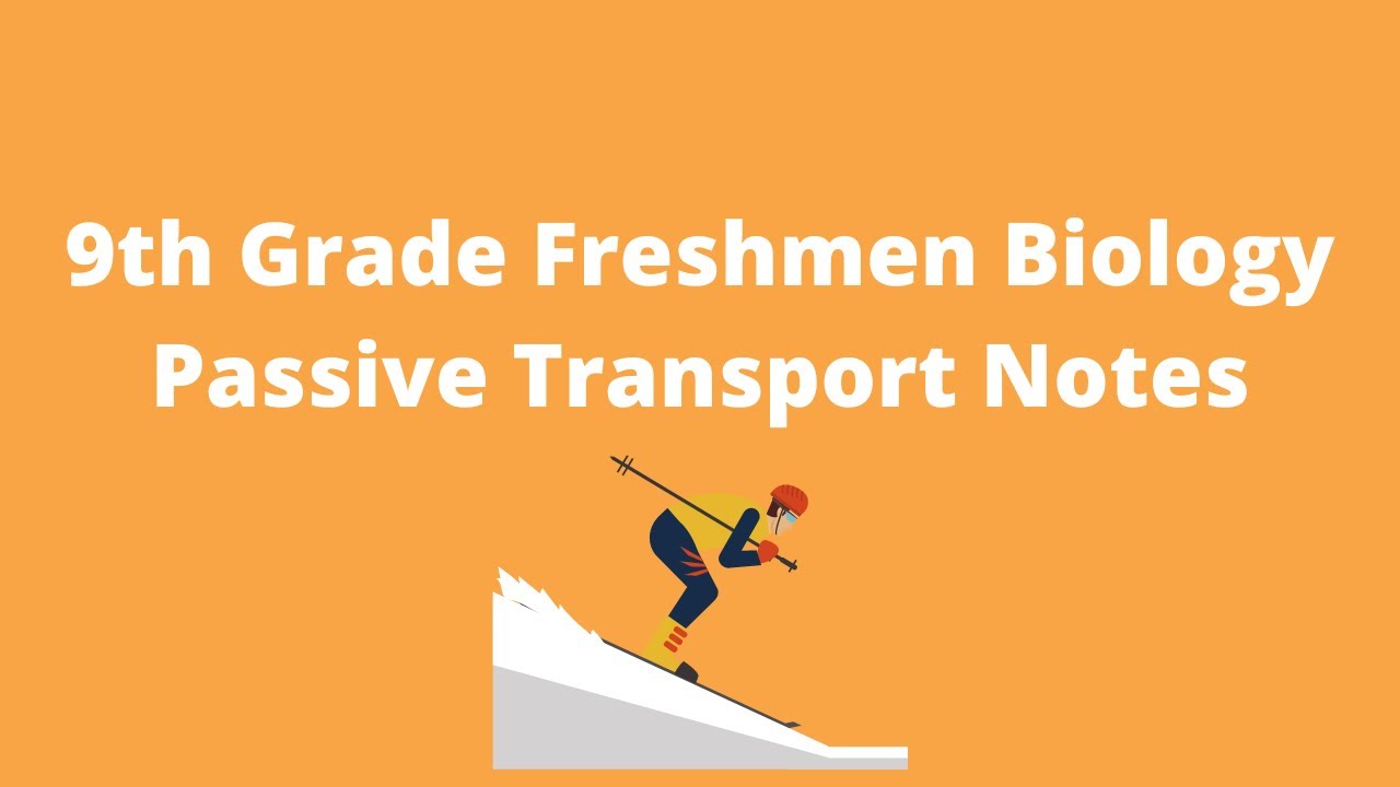 9th Grade Freshmen Biology Passive Cell Transport Notes