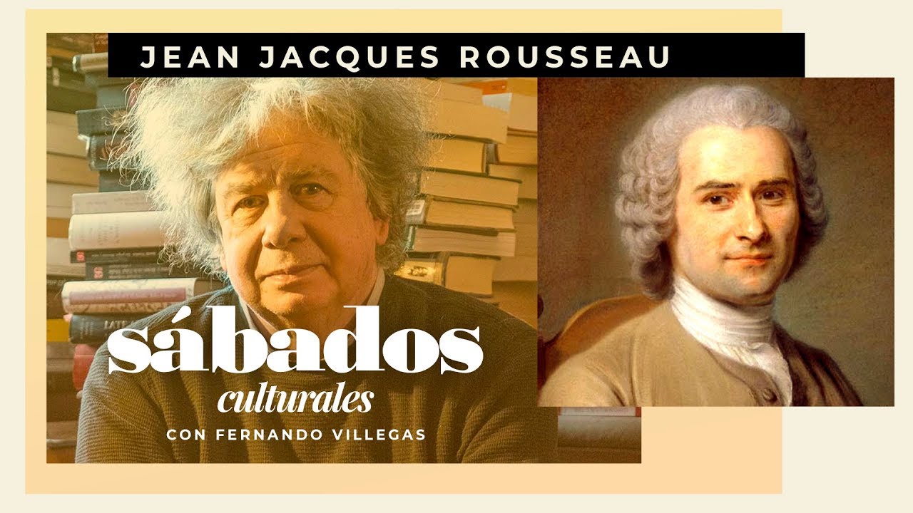 Jean Jacques Rousseau | Sábados Culturales