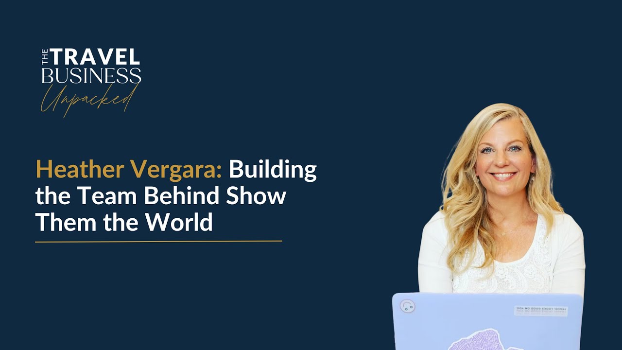 Heather Vergara: Building the Team Behind Show Them the World