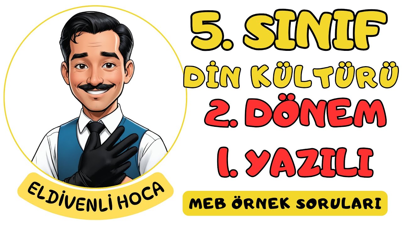 5.Sınıf Din Kültürü ve Ahlak Bilgisi 2.Dönem 1.Yazılısı - ( MEB Örnek Sorular ) - Eldivenli Hoca