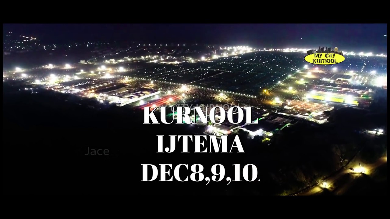 KURNOOL Ijtema Complete Full Video by Drone.