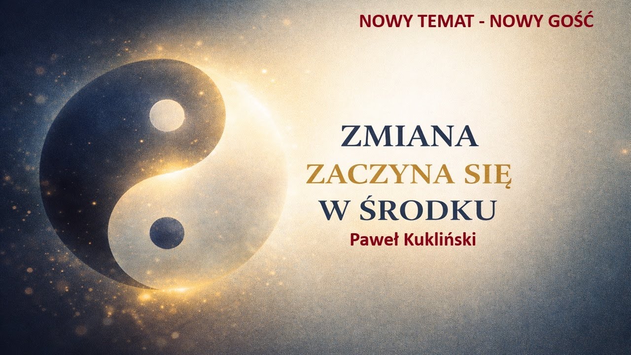 Zmiana zaczyna się od... AKCEPTACJI - Paweł Kukliński &copy; 2025 V T V