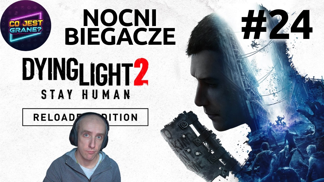 Dying Light 2 Stay Human | Nocni Biegacze | Ep.24