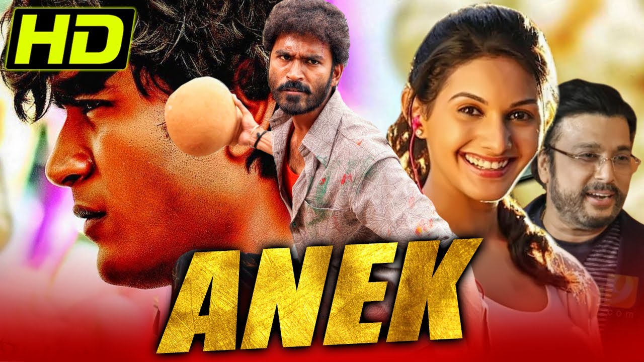 Anek (HD) | South Romantic Hindi Dubbed Movie | Dhanush , Amyra Dastur, Ashish Vidyarthi