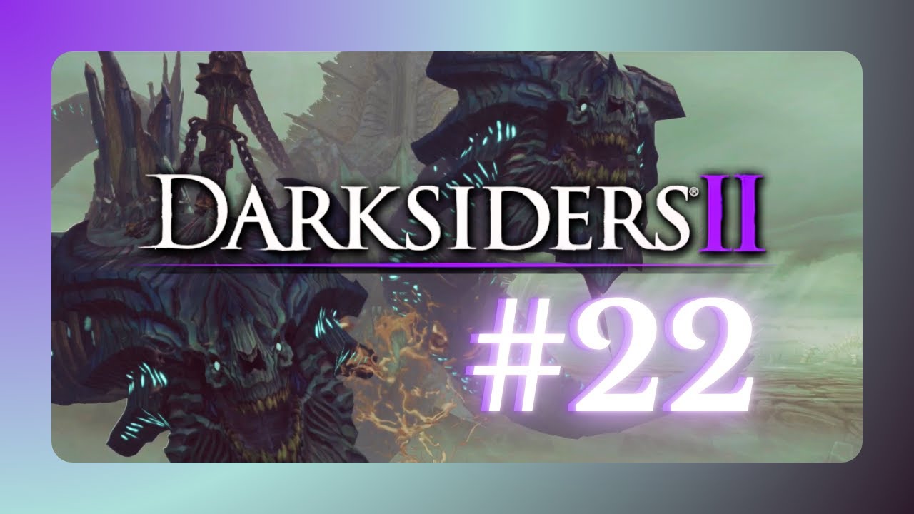 El Reino de los Muertos ☠️ - Darksiders II DeathInitive Edition - #22 | GAMEPLAY - PS5