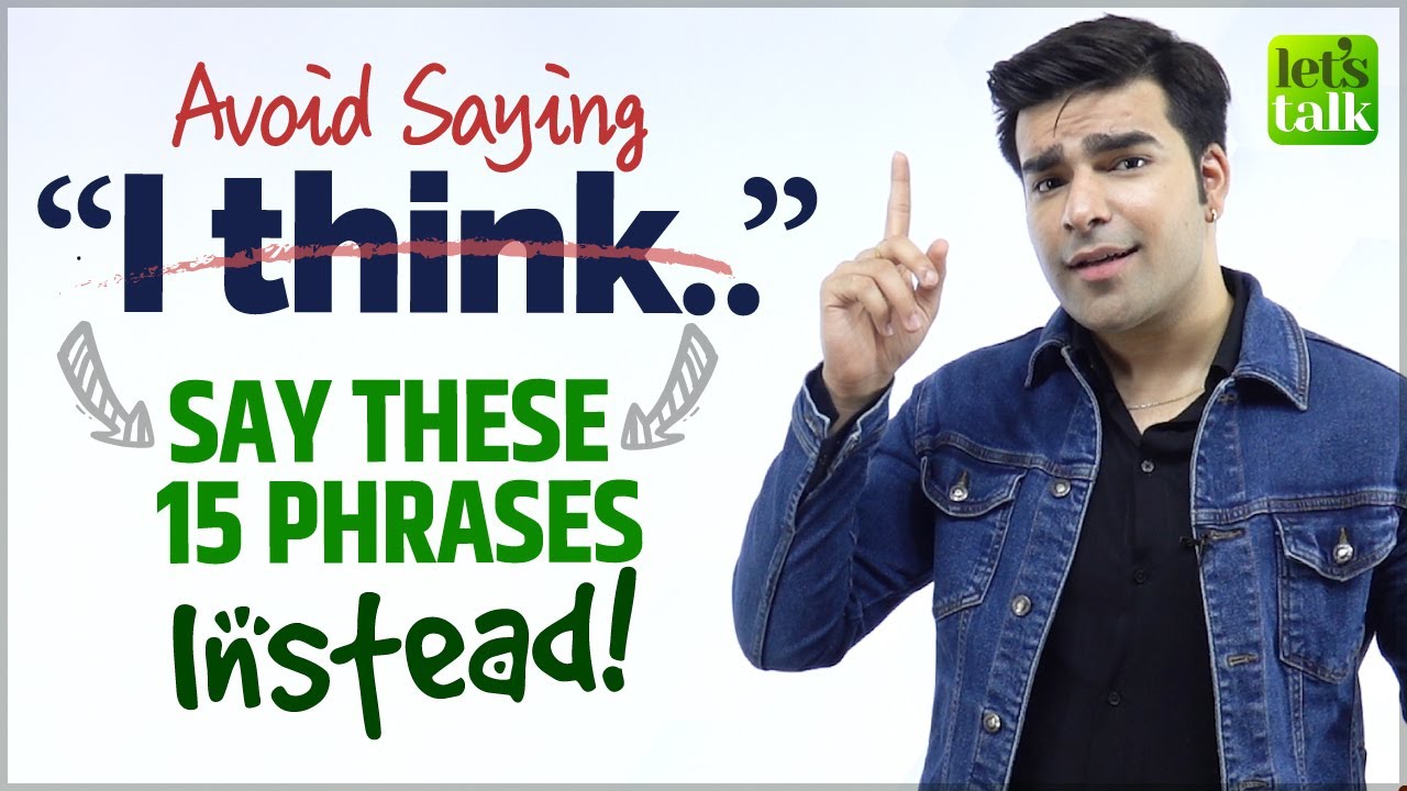 Avoid Saying ‘I Think’ - Use These 15 Smart English Phrases Instead! English Lessons By Hridhaan