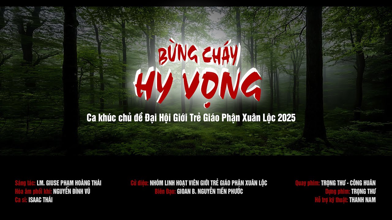 Bừng Cháy Hy Vọng - Ca khúc chủ đề Đại Hội Giới Trẻ Xuân Lộc 2025