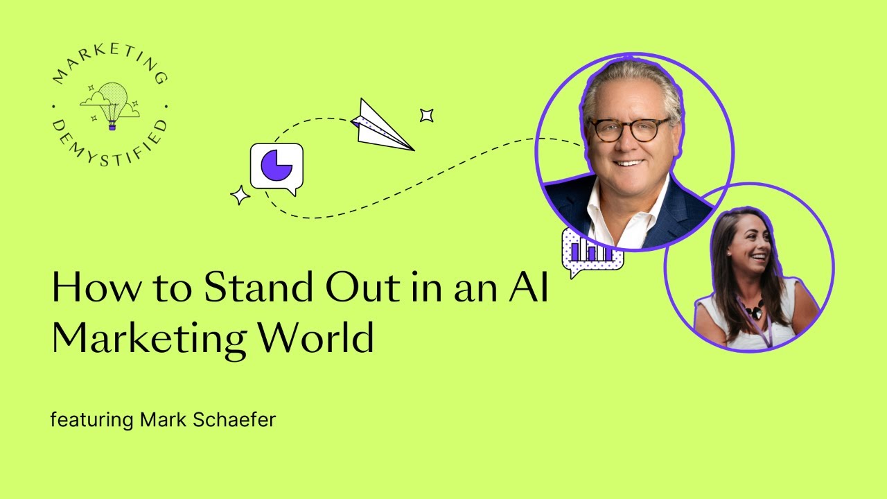How to Stand Out in an AI Marketing World with Mark Schaefer