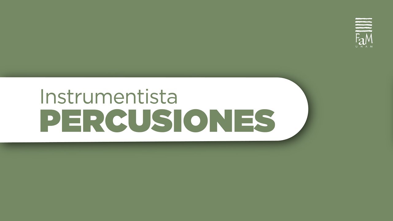 Instrumentista • PERCUSIONES • Requisitos para ingreso a Ciclo Propedéutico FaM-UNAM
