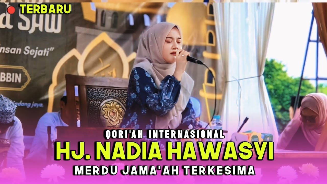 🔴 TERBARU QORI'AH HJ. NADIA HAWASYI | MERDU JAMA'AH TERKESIMA