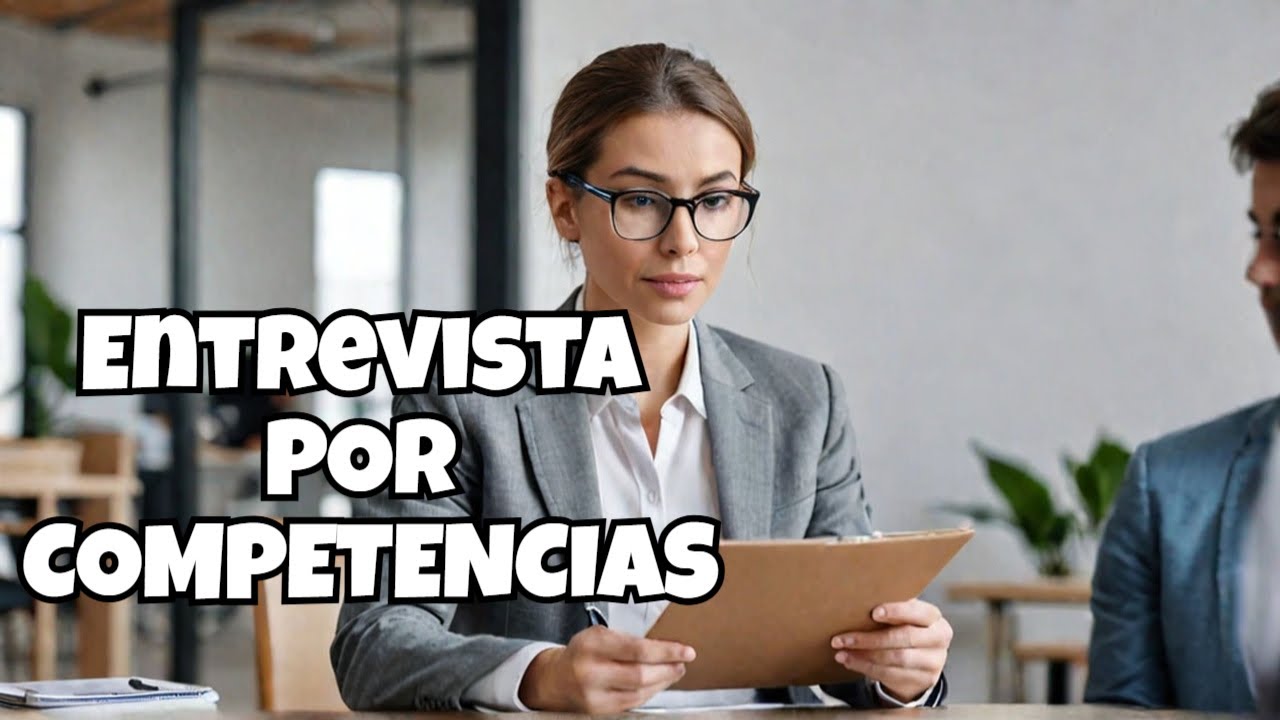 ¿Qué se Pregunta en una Entrevista por Competencias?