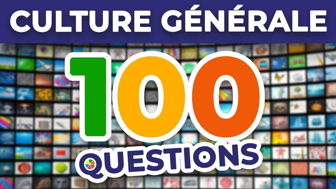 Quiz culture g&eacute;n&eacute;rale | 100 questions | Tous niveaux | Facile Moyen Difficile (en fran&ccedil;ais)