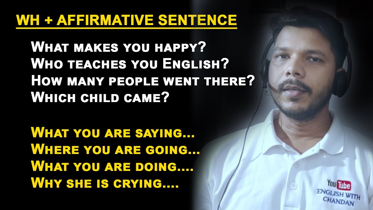 WH + AFFIRMATIVE SENTENCE