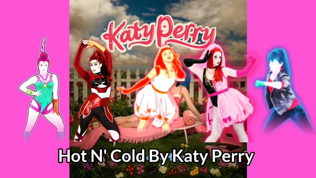 Hot N' Cold By Katy Perry Fanmade Mashup