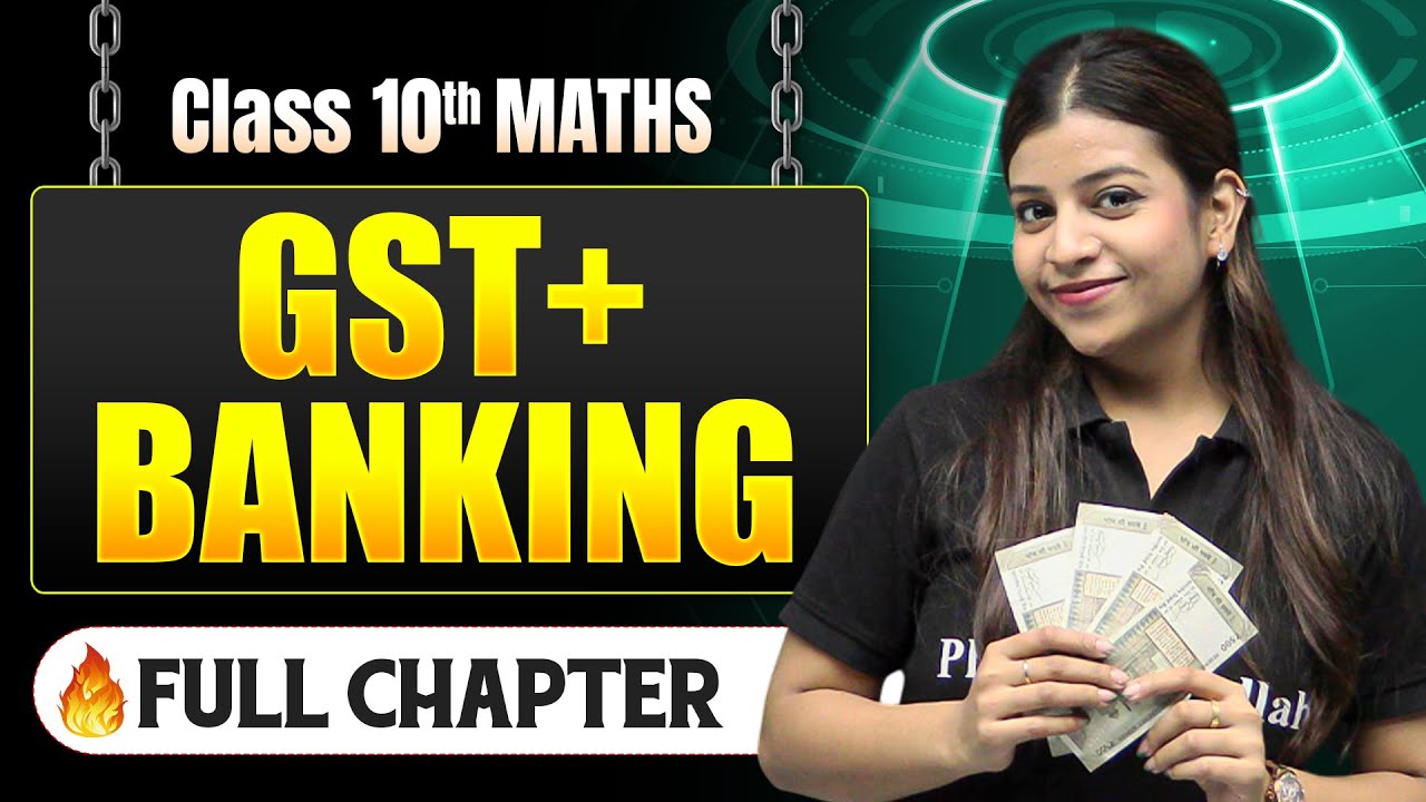 GST And Banking Complete Chapter in One Shot | Class 10 Maths | ICSE Board | LEGEND 2026