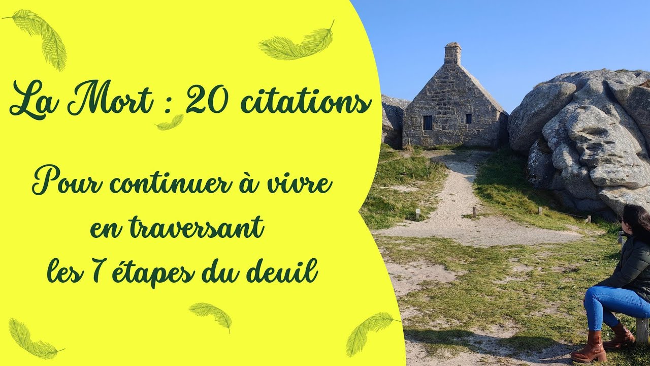 👼🙏🏻♥️COMMENT SURMONTER UN DEUIL? La Mort : 20 CITATIONS, 7 ETAPES / Libère t'en♥️🙏🏻👼