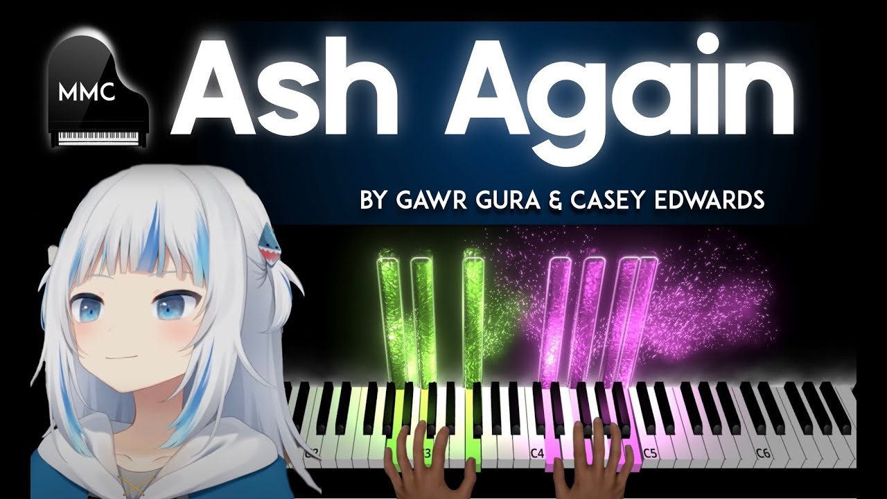 Ash Again by Gawr Gura & Casey Edwards  piano cover + sheet music + lyrics