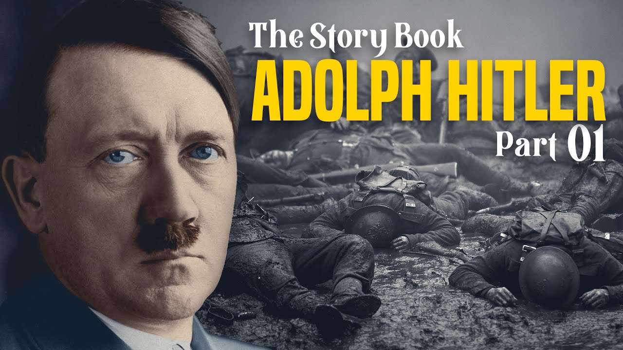 The Story Book ADOLPH HITLER Dikteta Aliyetikisa Dunia na Kuua Mamilioni Ya Watu  (PART 1)