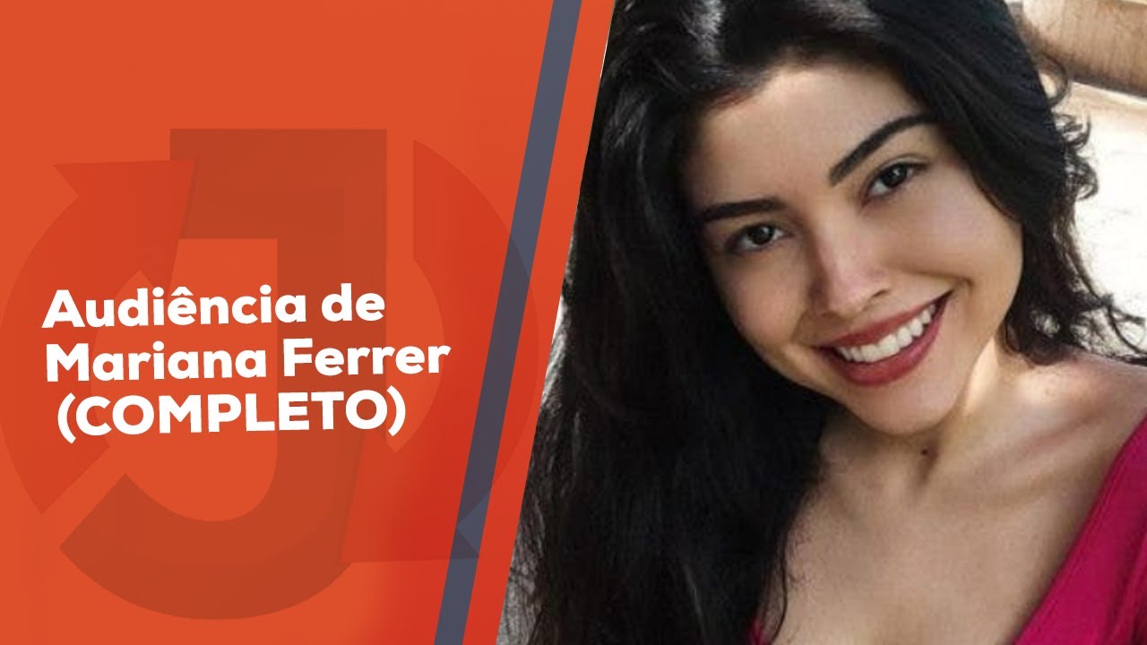 Audiência de Mariana Ferrer (COMPLETO) | Caso Mariana Ferrer na íntegra