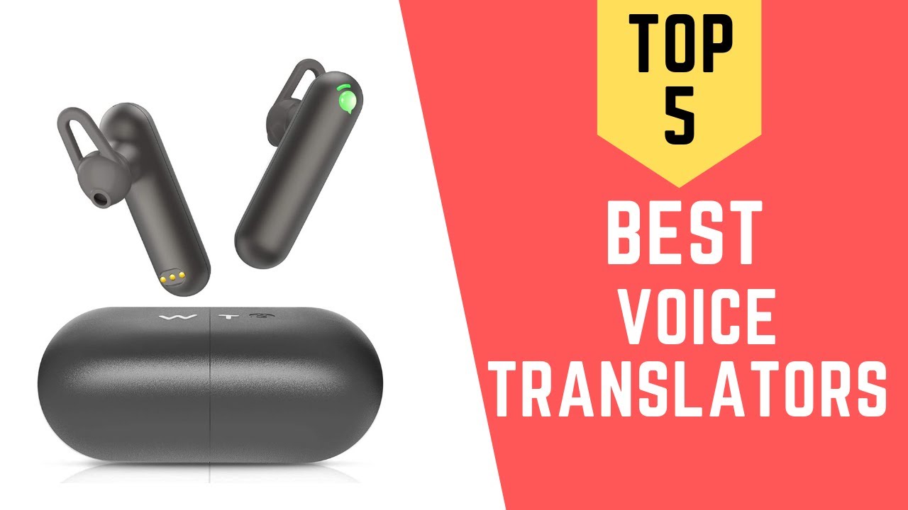 The Top 5 Best  Voice Translators Reviews 2021